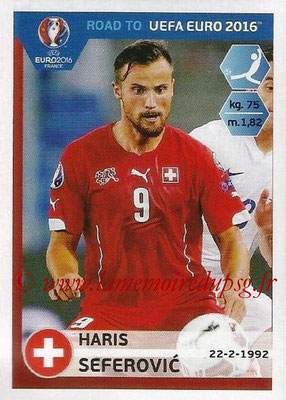 Panini Road to Euro 2016 Stickers - N° 367 - Haris SEFEROVIC (Suisse)