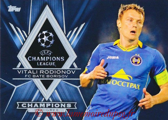 2015-16 - Topps UEFA Champions League Showcase Soccer - N° CP-VR - Vitali RODIONOV (FC Bate Borisov) (Champions Pedigree)