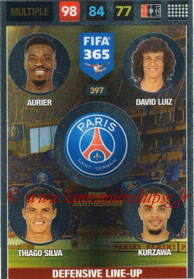 2016-17 - Panini Adrenalyn XL FIFA 365 - N° 397 - AURIER + LUIZ + SILVA + KURZAWA (Paris Saint-Germain) (Defensive Line-Up)