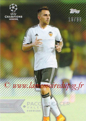 2015-16 - Topps UEFA Champions League Showcase Soccer - N° 200 - Paco ALCACER (FC Valence)