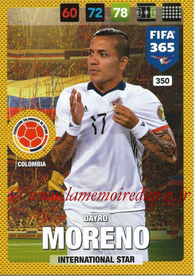 2016-17 - Panini Adrenalyn XL FIFA 365 - N° 350 - Dayro MORENO (Colombie) (International Star)