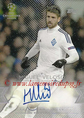 2015-16 - Topps UEFA Champions League Showcase Soccer - N° CLA-MV - Miguel VELOSO (FC Dynamo Kiev) (Base Autographs Cards)