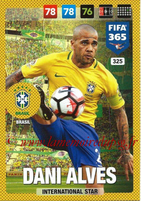 2016-17 - Panini Adrenalyn XL FIFA 365 - N° 325 - Dani ALVES (Bresil) (International Star)