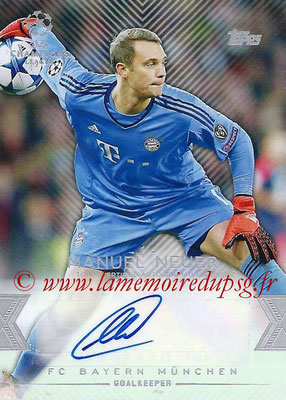 2015-16 - Topps UEFA Champions League Showcase Soccer - N° CLA-MN - Manuel NEUER (FC Bayern Munich) (Base Autographs Cards)