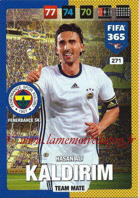 2016-17 - Panini Adrenalyn XL FIFA 365 - N° 271 - Hasan ALI KALDIRIM (Fenerbahçe SK)