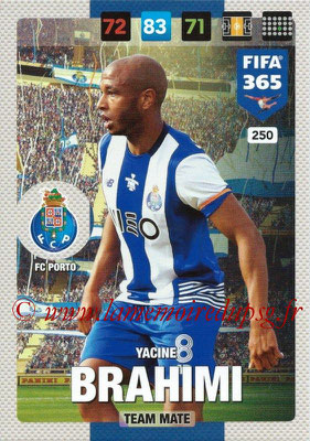 2016-17 - Panini Adrenalyn XL FIFA 365 - N° 250 - Yacine BRAHIMI (FC Porto)