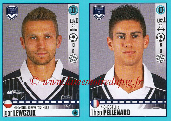 2016-17 - Panini Ligue 1 Stickers - N° 108 + 109 - Igor LEWCZUK + Théo PElLENARD (Bordeaux)