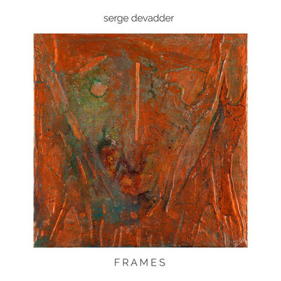 Serge Devadder - Frames (2022)