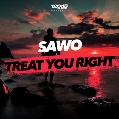 SAWO - TREAT YOU RIGHT
