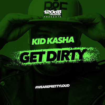 Kid Kasha - Get Dirty