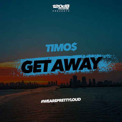 TIMO$ - Get Away