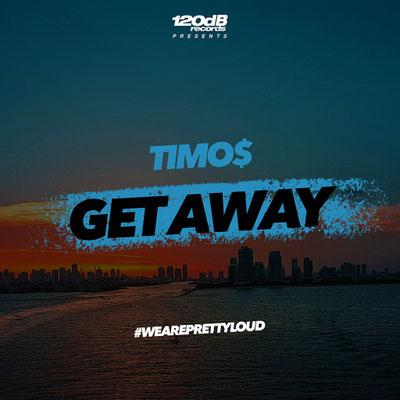 TIMO$ - Get Away