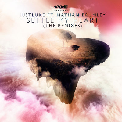 JustLuke feat. Nathan Brumley - Settle My Heart (Remixes by Flauschig, Premeson, Toby Webster)