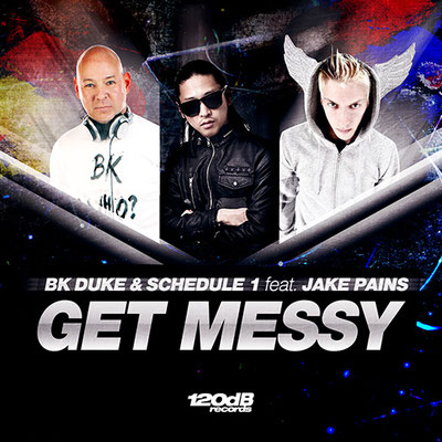 BK Duke & Schedule 1 - Get Messy (feat. Jake Pains)