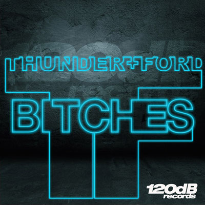Thunder + Ford - Bitches