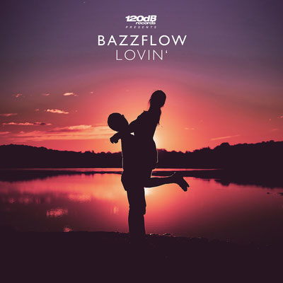 Bazzflow - Lovin*