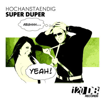 Hochanstaendig Super Duper
