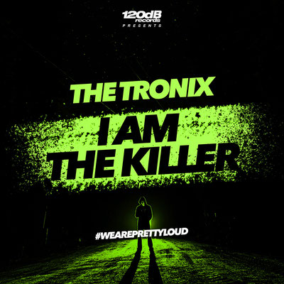 THE TRONIX - I Am The Killer 