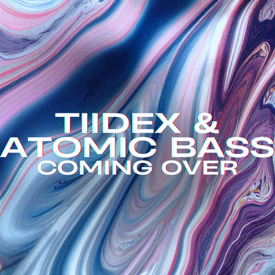 Tiidex & Atomic Bass - Coming Over