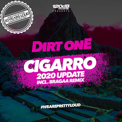 DIRT onE - CIGARRO 2020 (UPDATE & BRAGAA REMIX)