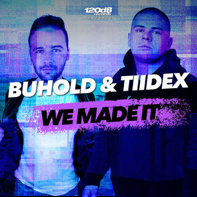 BUHOLD & Tiidex - We Made It