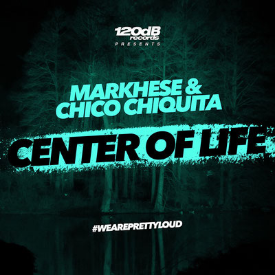 Markhese & Chico Chiquita - Center of Life