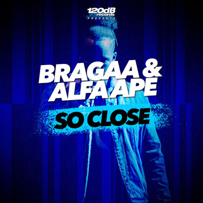 Bragaa & Alfa Ape - So Close