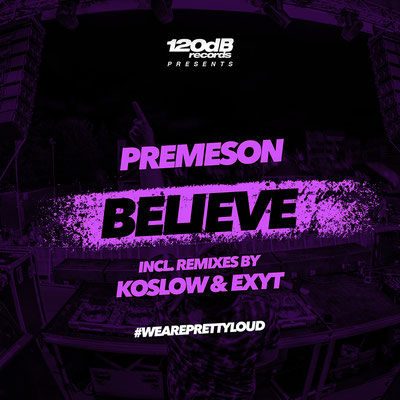 Premeson - Believe (incl. Remixes by Koslow, EXYT)
