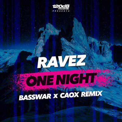 Ravez - One Night (BassWar & CaoX Remix)