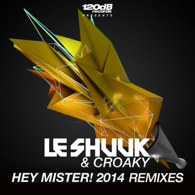 Le Shuuk - Hey Mister! 2014 (Remixes)