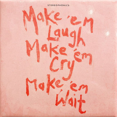 Stereophonics / Make ‘em Laugh, Make ‘em Cry, Make ‘em Wait / CHF 32.50