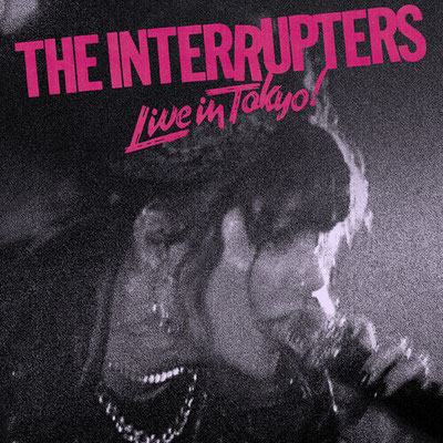 The Interrupters / Live From Tokyo! / CHf 40.50