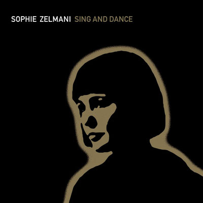 Sophie Zelmani / Sing And Dance / CHF 39.50