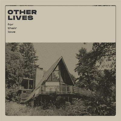Other Lives / For Their Love