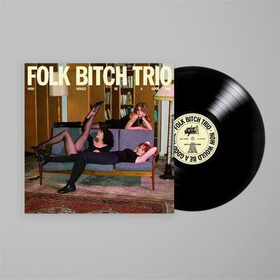 Folk Bitch Trio / Now Would Be A Good Time / CHF 36.50