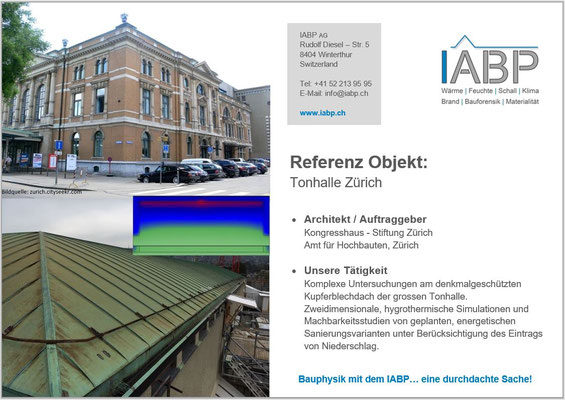 Komplexe bauphysikalische Untersuchungen am denkmalgeschützten Kupferblechdach der grossen Tonhalle in Zürich. Zweidimensionale, hygrothermische Simulationen unter Berücksichtigung des Eintrags von Niederschlag.