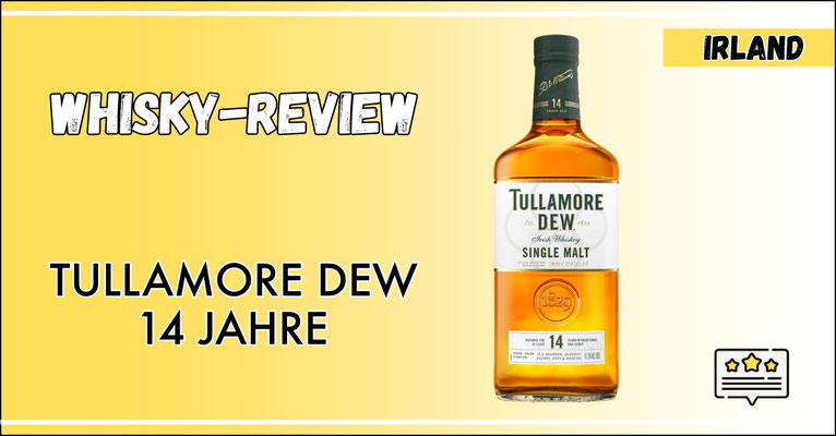 Whisky Test Tullamore DEW 14 Jahre Irish Whiskey