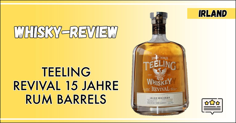 Whisky Test Teeling Revival 15 Jahre Rum Barrels