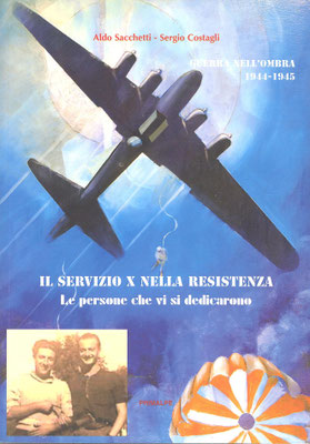 1944 -1945 il Servizio X, una vasta rete di intelligence che operava tra Piemonte, Liguria di ponente e valle Roya. I protagonisti di allora. 