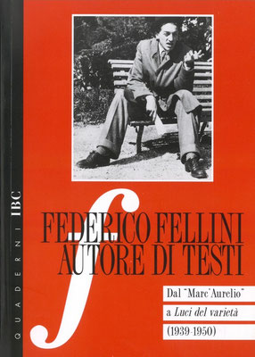 Federico Fellini autore di testi. Dal "Marc'Aurelio" a "Luci del varietà" (1939-1950)