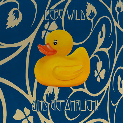 Lebe wild und gefährllich! (100x100)