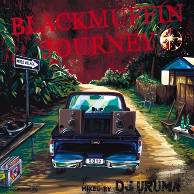 DJ URUMA/BLACK MUFFIN JOURNEY(2013)