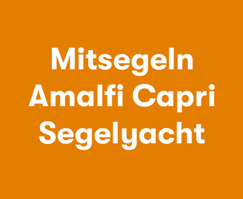 Mitsegeln an der Amalfiküste mit Segelyacht 