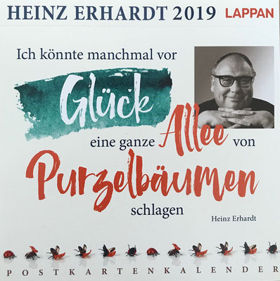 Heinz Erhardt, Ich könnte manchmal vor Glück eine ganze Allee von Purzelbäumen Schlagen - Postkartenkalender 2019