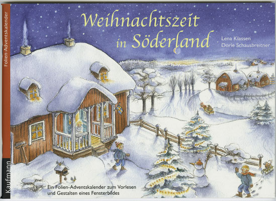 Weihnachtszeit in Söderland  (Folienadventskalender, Geschichtenbuch mit Fensterfolien) / Kaufmann Verlag