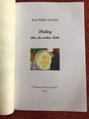Karin Mettke-Schröder/Dialog über die wahre Liebe/™Gigabuch Universum Band 2/Deckblatt