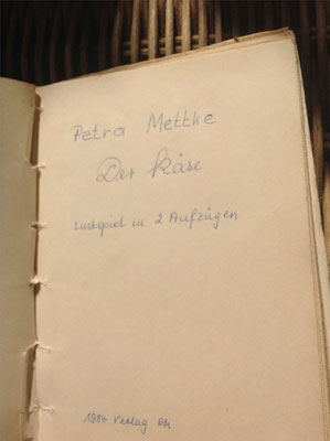 Petra Mettke/Der Käse/Lustspiel von 1984 im Originalbuch/Deckblatt