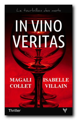 In vino veritas - Magali Collet, Isabelle Villain - Taurnada Éditions