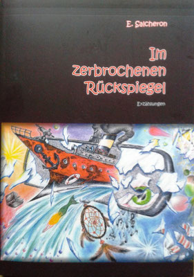 Im zerbrochenen Rückspiegel: Buchcover zu Salcherons Geschichte (März 2015)