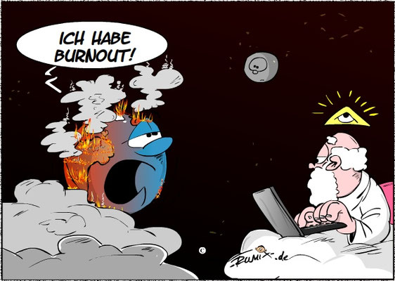Mir wird langsam heiß. Ich glaube, ich habe einen Burnout.